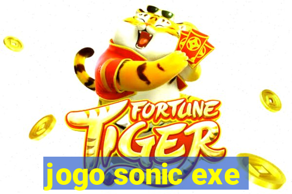 jogo sonic exe